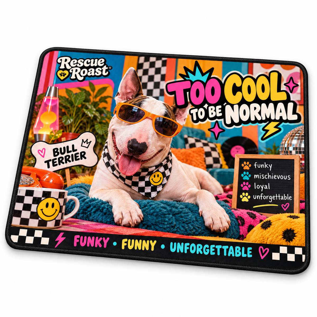 Rescue Roast® Bull Terrier – Too Cool to Be Normal Mousepad