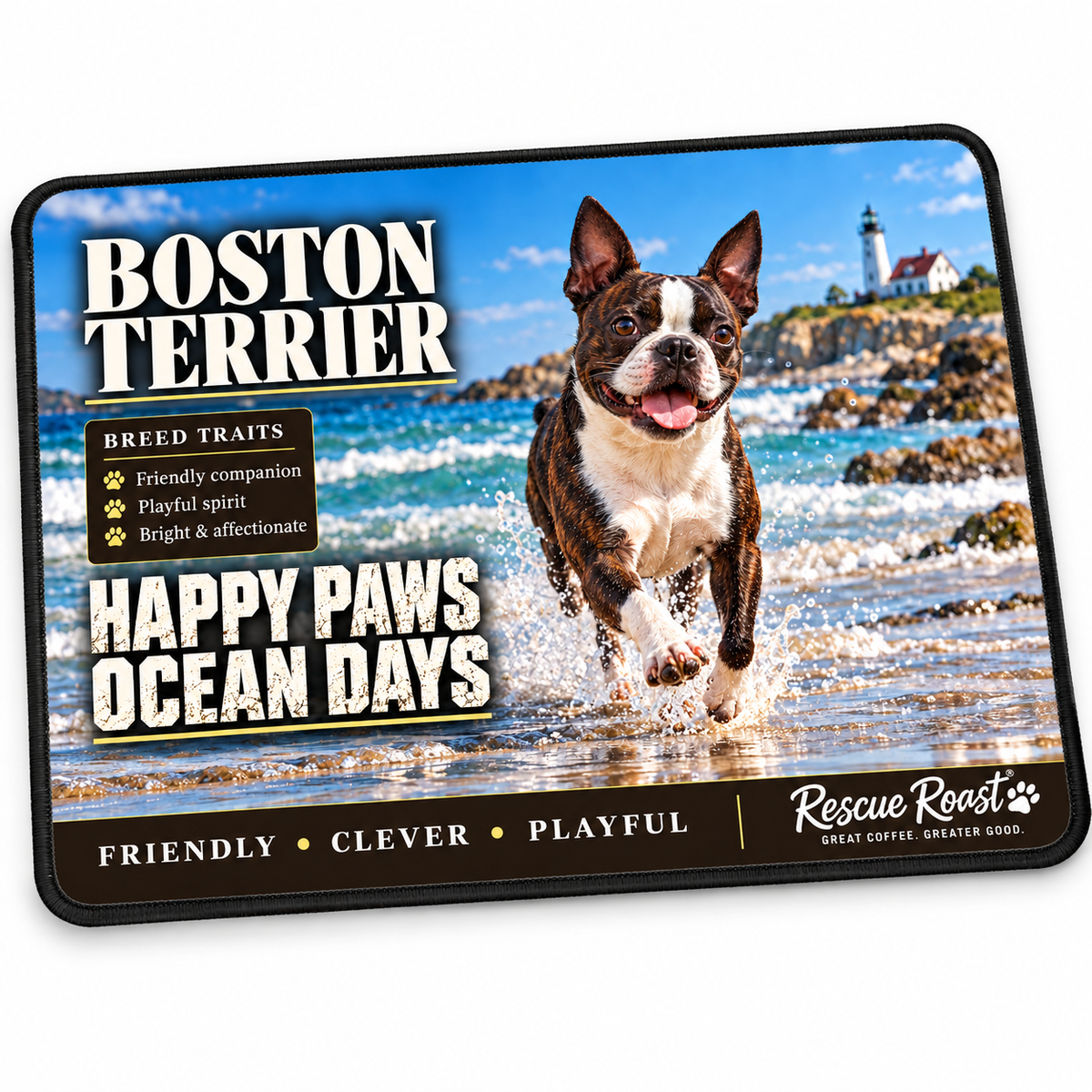 Rescue Roast® Boston Terrier mousepad — Happy Paws, Ocean Days. A smiling brindle Boston Terrier runs through shallow surf beside a rocky shore, with a lighthouse behind.