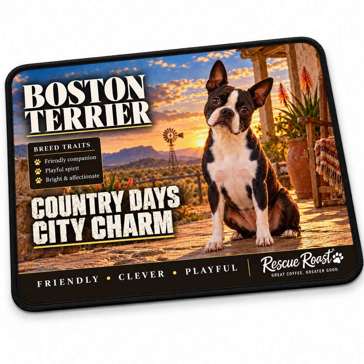 Rescue Roast® Boston Terrier mousepad — Country Days, City Charm. A Boston Terrier sits on a rustic farmhouse stoep overlooking a windmill and sunset hills.