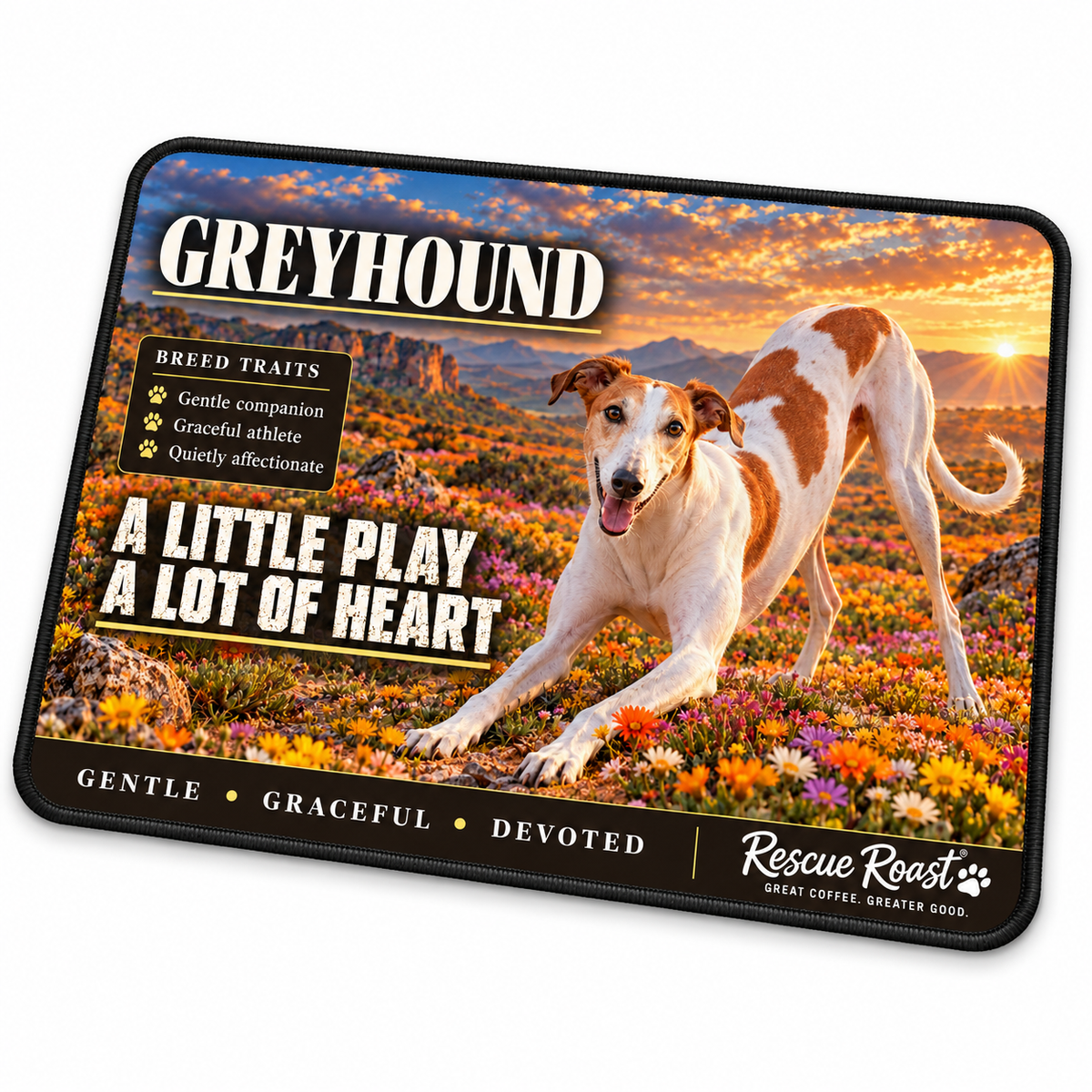Rescue Roast® Greyhound – A Little Play, A Lot of Heart Mousepad