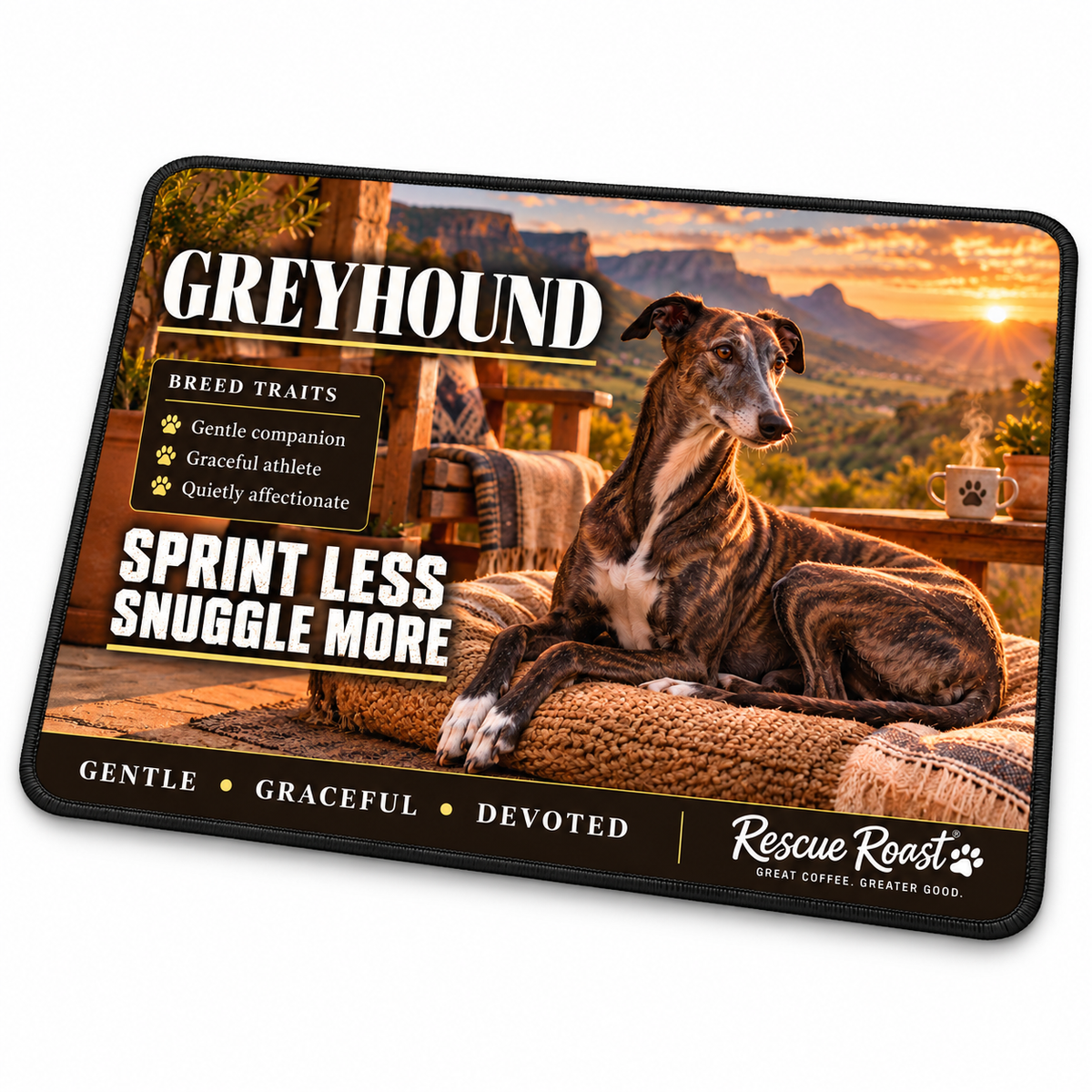 Rescue Roast® Greyhound – Sprint Less, Snuggle More Mousepad