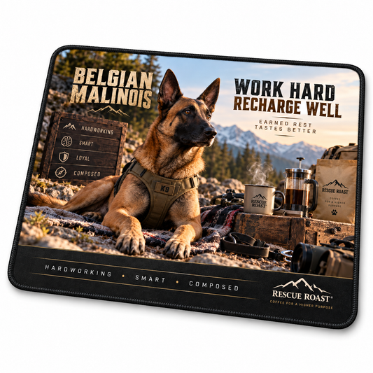 Rescue Roast® Belgian Malinois – Work Hard, Recharge Well Mousepad