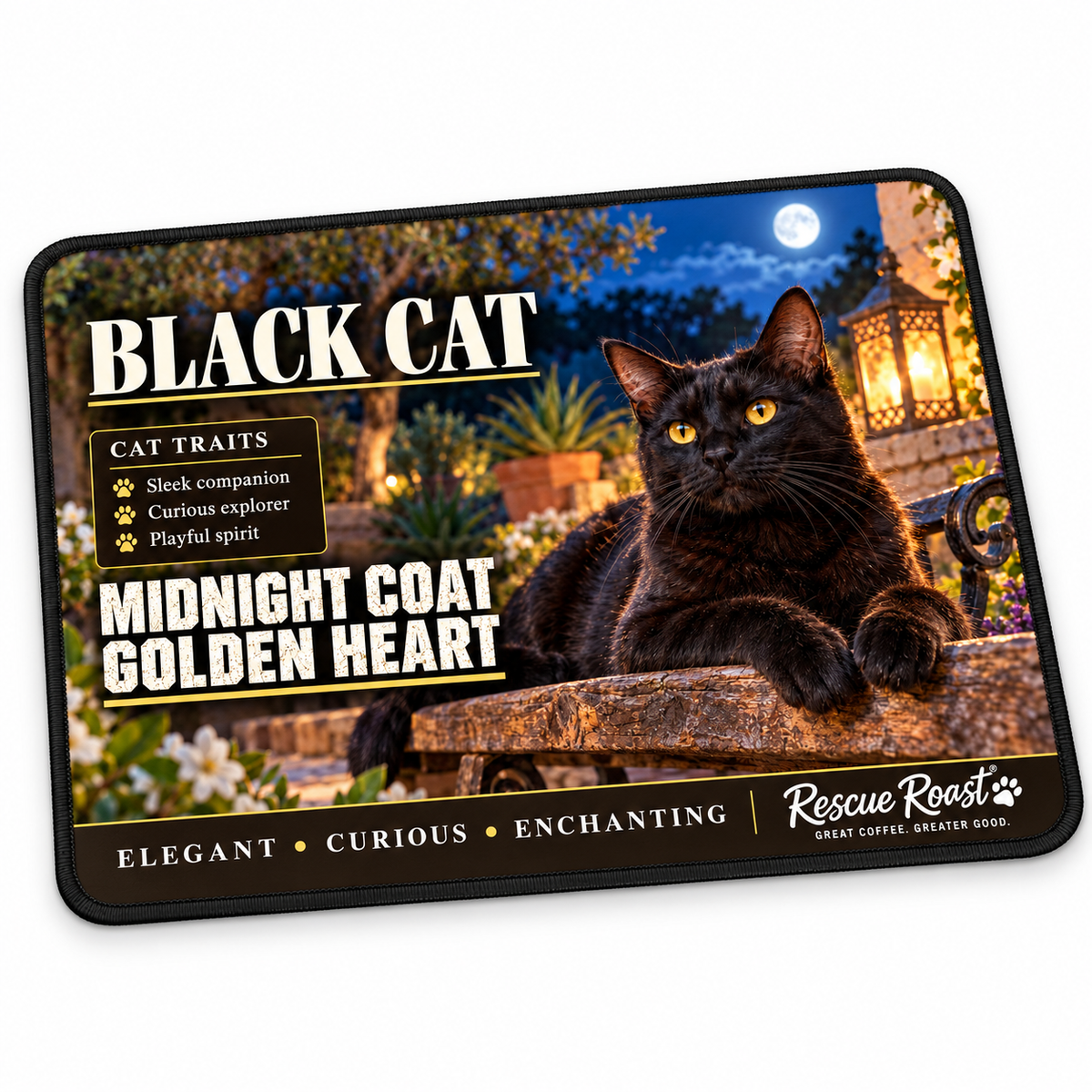 Rescue Roast Black Cat mousepad: A golden-eyed black cat lounges on a rustic bench beneath the moon and a glowing garden lantern. Printed slogan: Midnight Coat, Golden Heart.