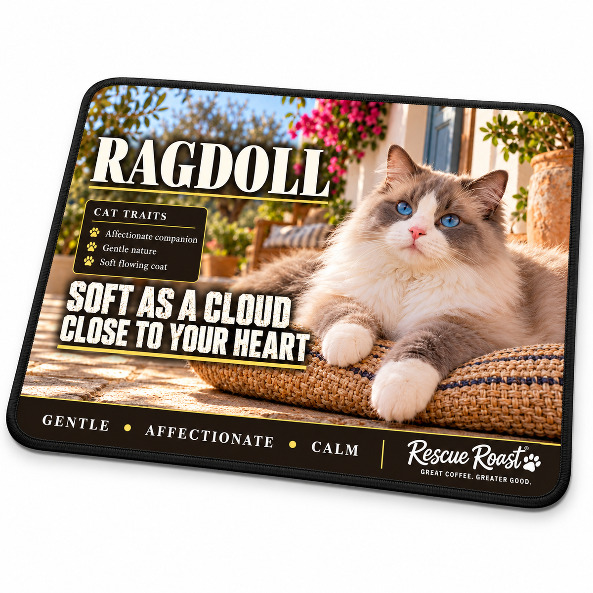 Rescue Roast Ragdoll mousepad: A fluffy blue-eyed bicolour Ragdoll rests on a woven cushion on a sunny, flower-framed stoep. Printed slogan: Soft as a Cloud, Close to Your Heart.