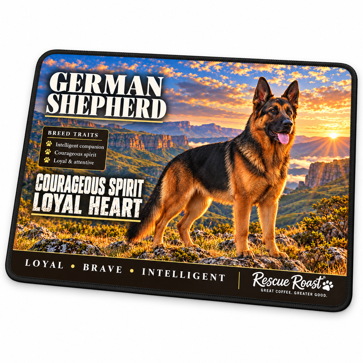 Rescue Roast® German Shepherd mousepad: German Shepherd standing on a mountain lookout at sunset, with the words “Courageous Spirit, Loyal Heart”