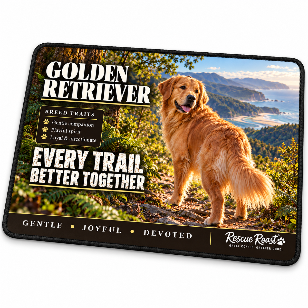 Rescue Roast® Golden Retriever mousepad: Golden Retriever looking back on a forest path overlooking the coast, with the words “Every Trail, Better Together”