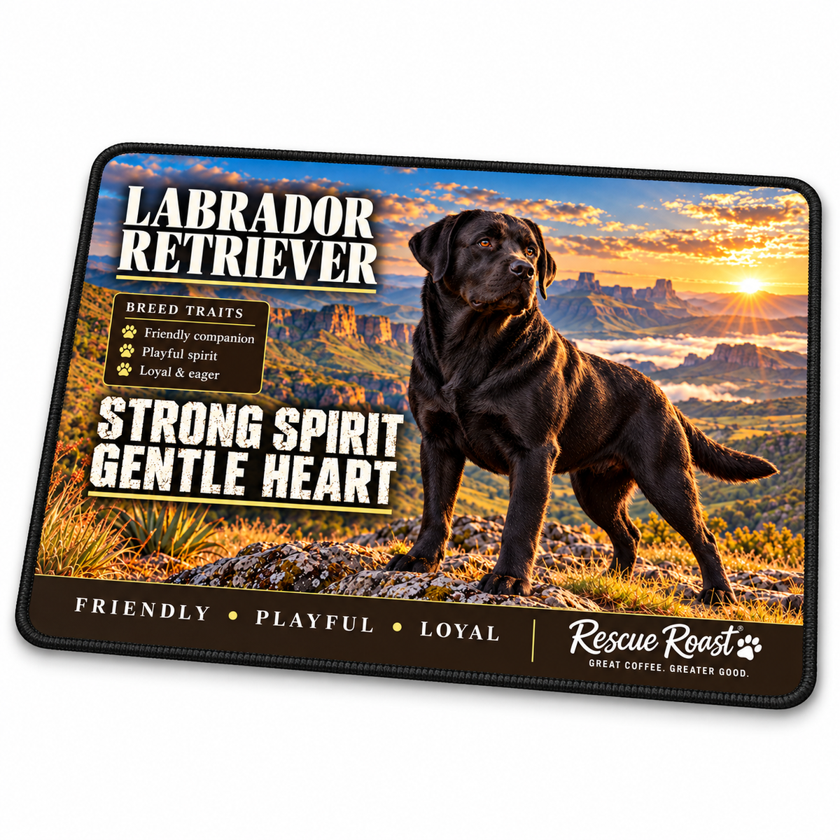 Rescue Roast® Labrador Retriever mousepad: Black Labrador standing above a mountain valley at sunset, with the words “Strong Spirit, Gentle Heart”