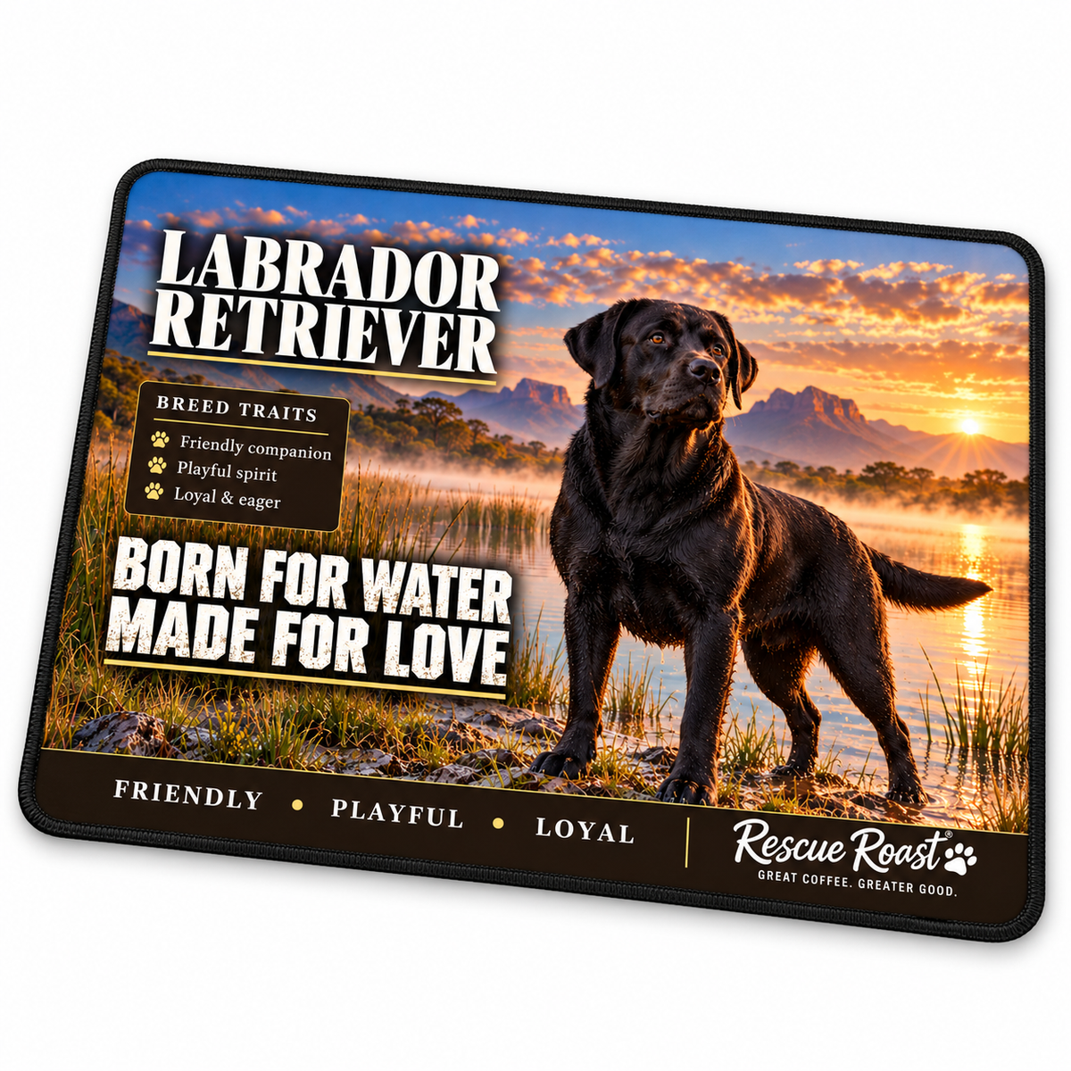 Rescue Roast® Labrador Retriever mousepad: Black Labrador beside a misty lake at sunset, with the words “Born for Water, Made for Love”
